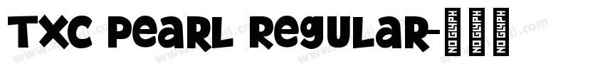 TXC Pearl Regular字体转换